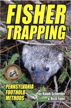 Book cover of "Fisher Trapping" with a fisher in foliage. Text: "Pennsylvania Foothold Methods" by Ralph Scherder & Rich Faler.