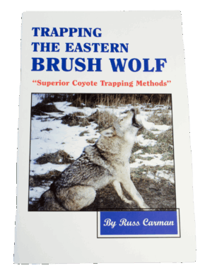 Book cover: "Trapping the Eastern Brush Wolf" by Russ Carman, with a wolf in a snowy field.