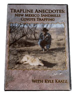 Cover of "Kyle Kaatz - Trapline Anecdotes: New Mexico Sandhills Coyote Trapping," an adventurous tale.